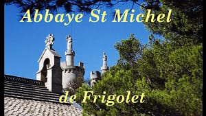LES ABBAYES D'AUJOURD'HUI 7 L'Abbaye de frigolet