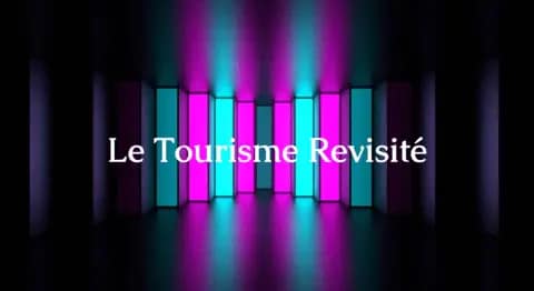 Le Tourisme Revisité