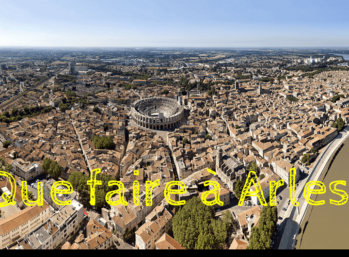 que faire à arles